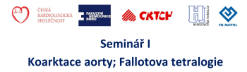 CKTCH spolupořádá seminář: Koarktace aorty; Fallotova tetralogie | Česká kardiologická společnost